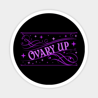 Ovary Up! Magnet